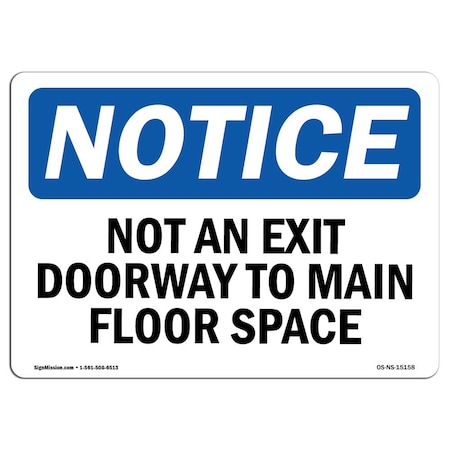 OSHA Notice Sign, Not An Exit Doorway To Main Floor Space, 14in X 10in Aluminum
